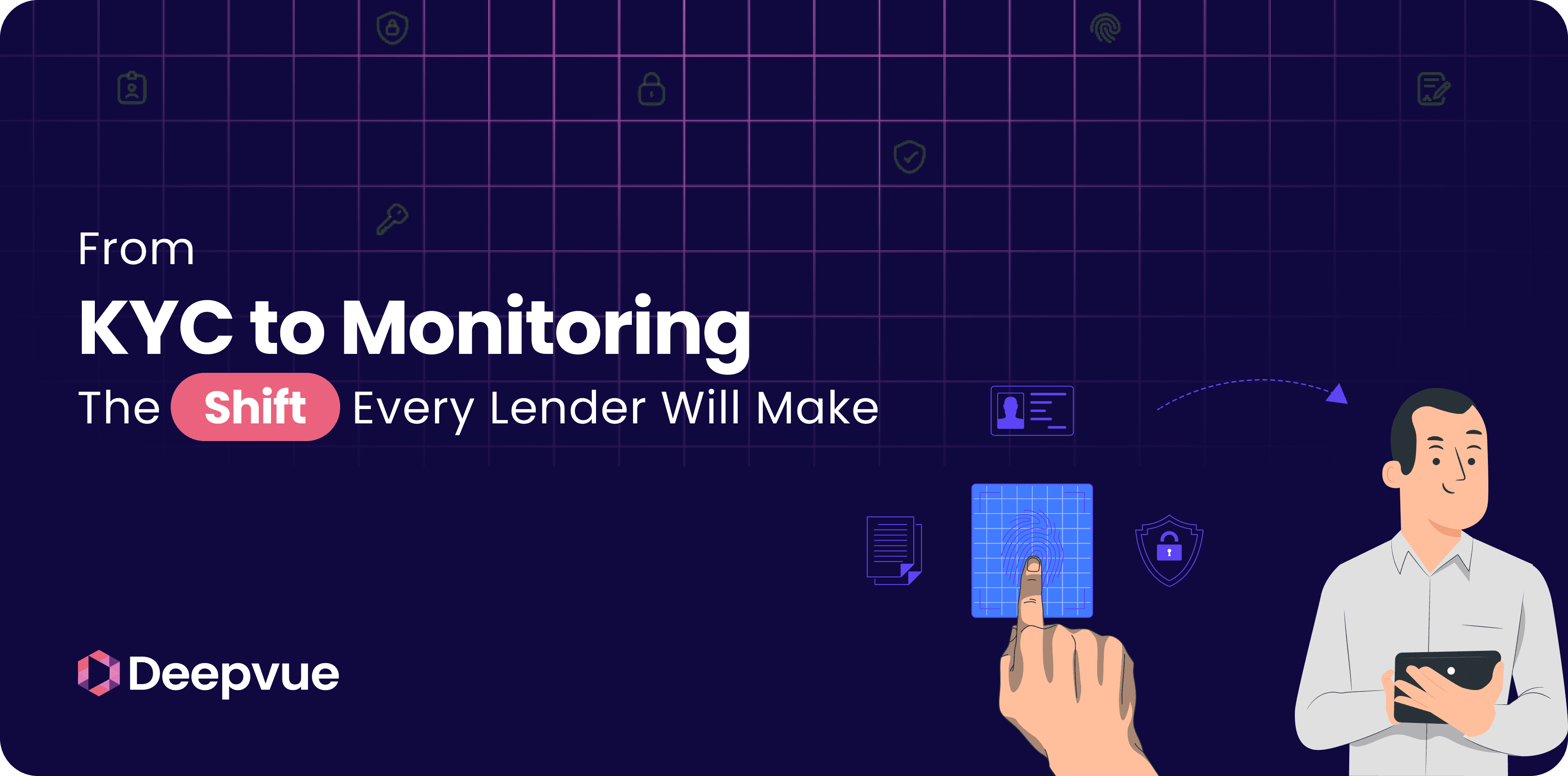 From KYC to Monitoring: The Shift Every Lender Will Make