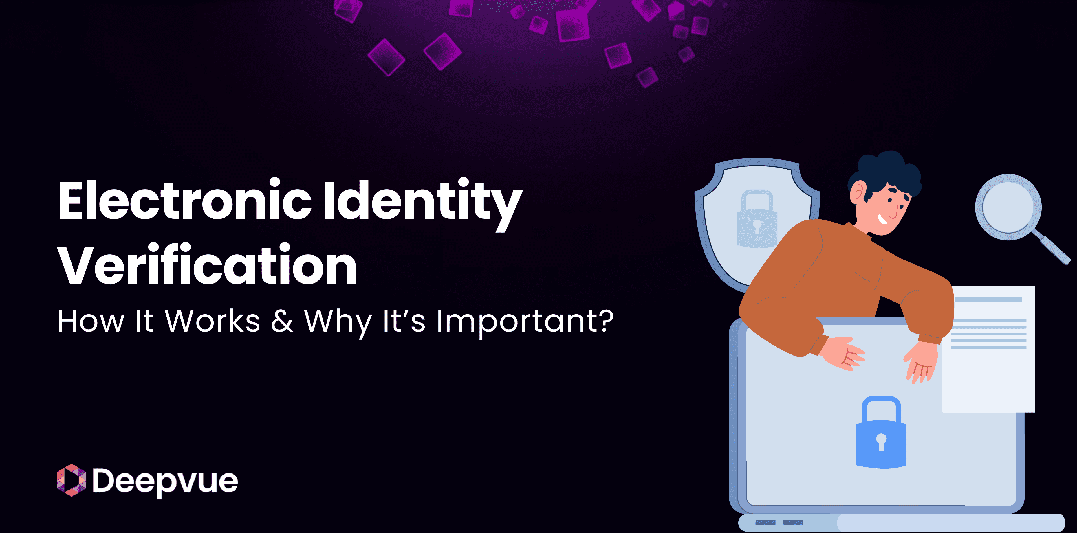 Electronic Identity Verification (eIDV): How It Works & Why It’s Important