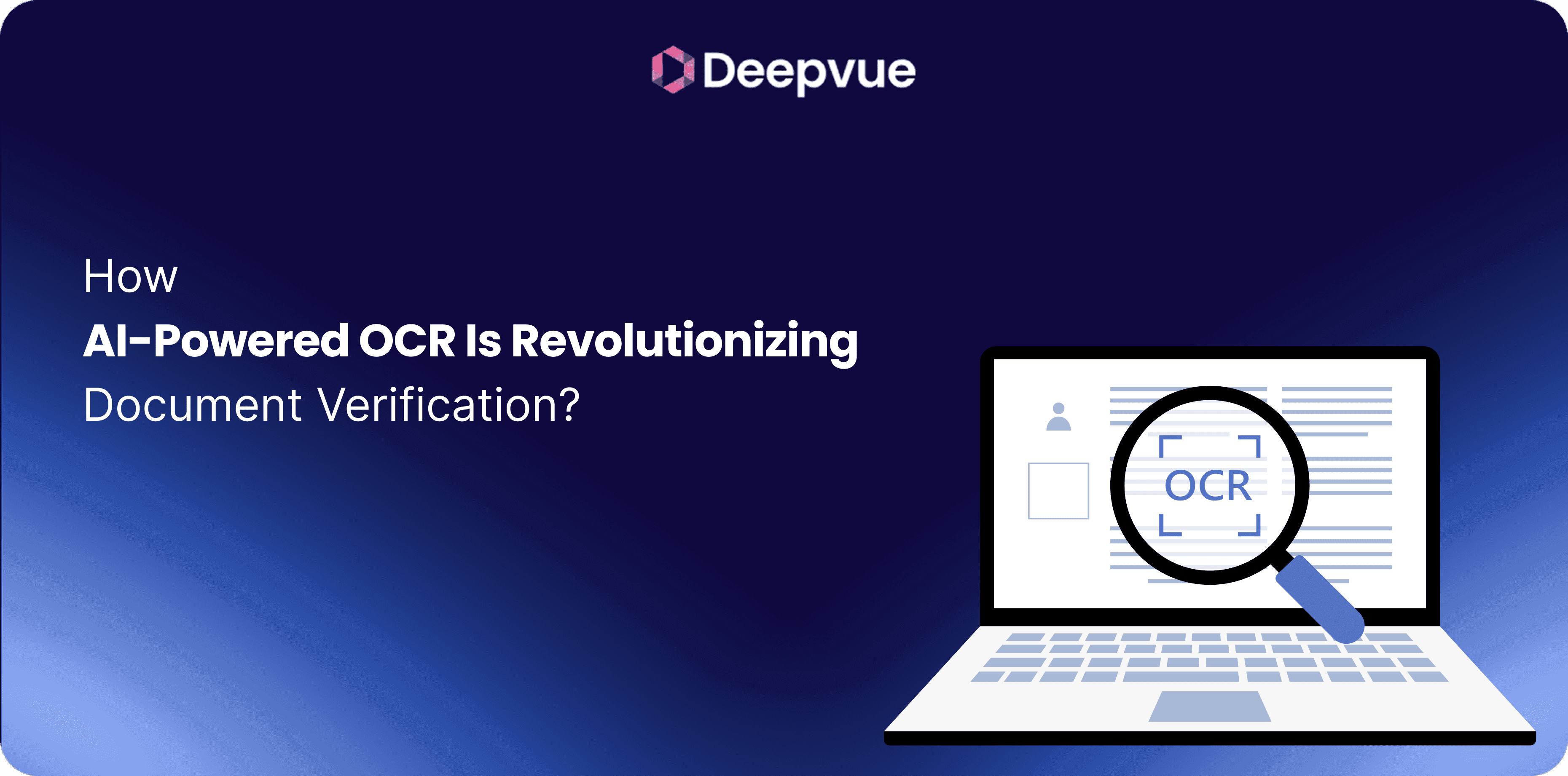 How AI-Powered OCR is Revolutionizing Document Verification?