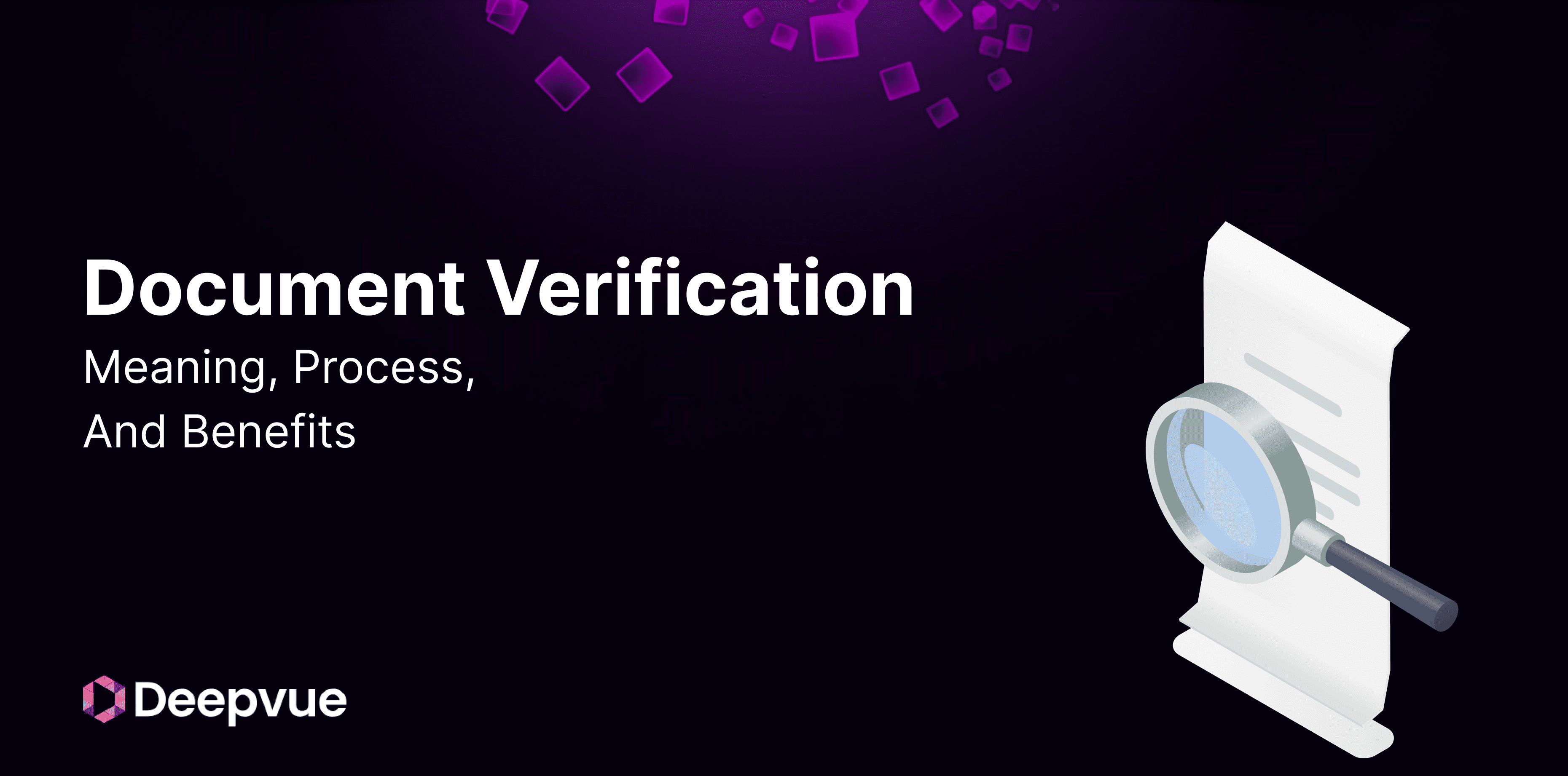 Document Verification: Meaning, Process, and Benefits