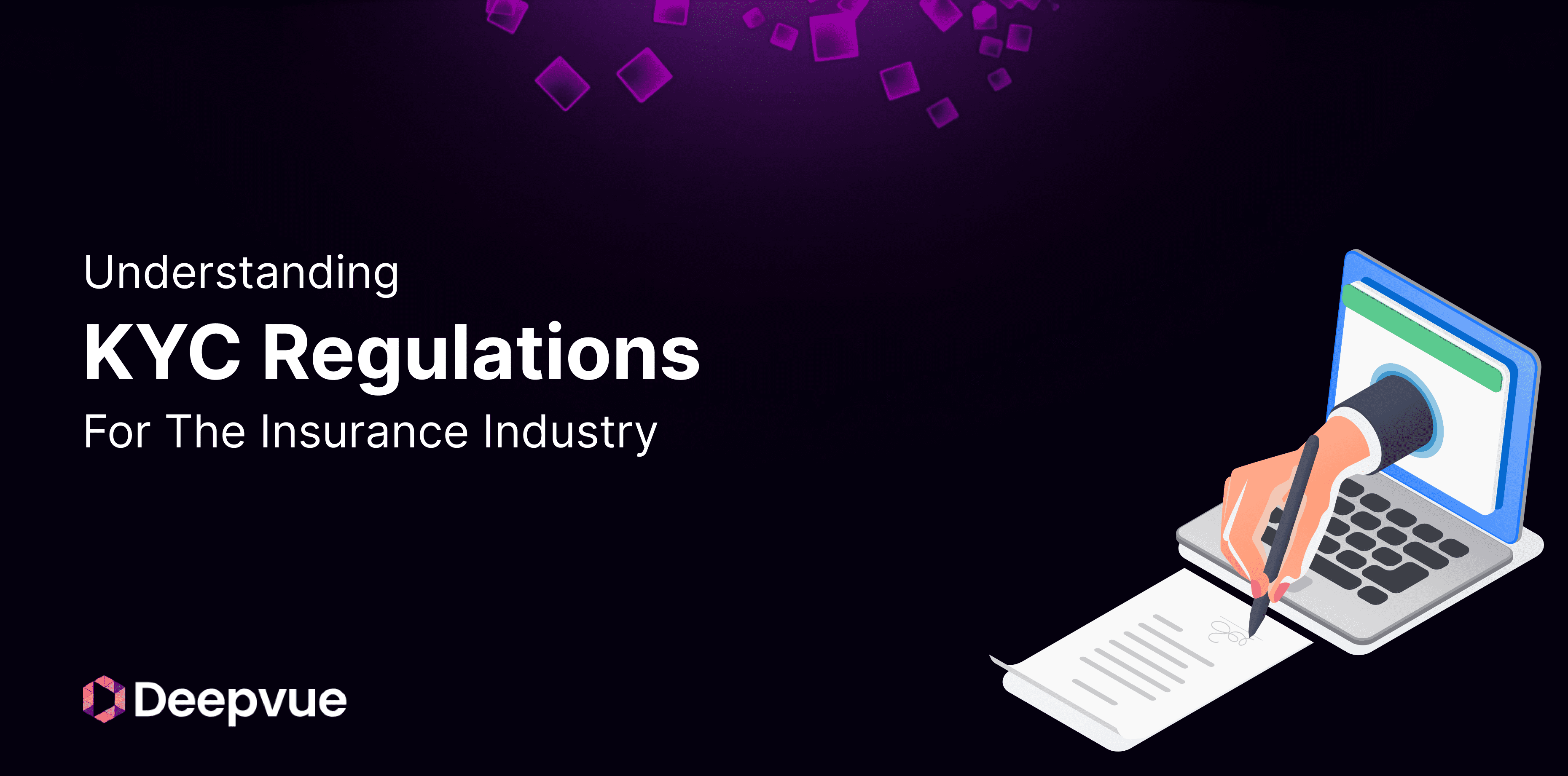 Understanding KYC Regulations for the Insurance Industry