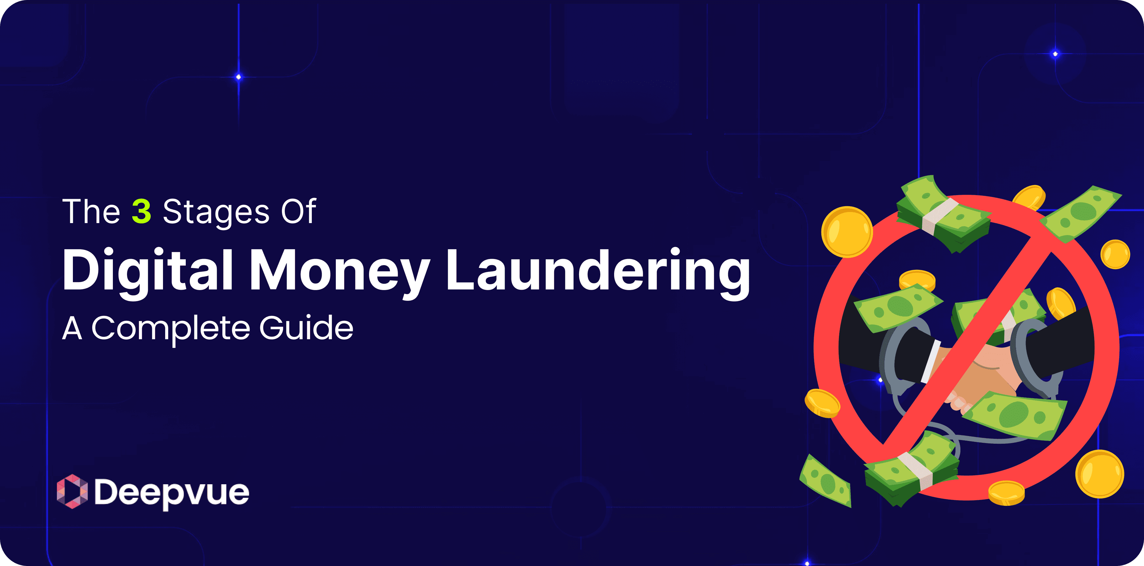 The 3 Stages of Digital Money Laundering: A Complete Guide