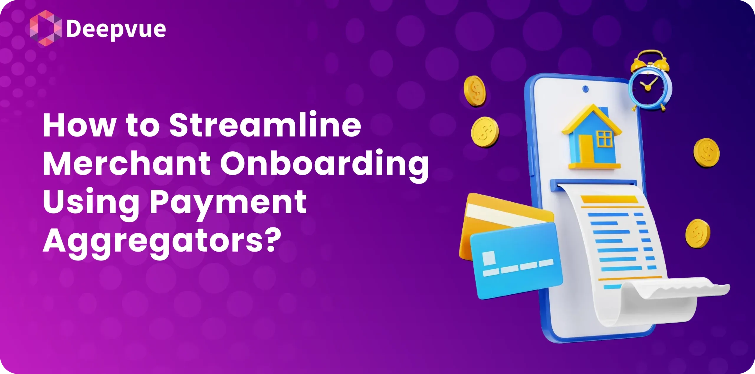 How to Streamline Merchant Onboarding Using Payment Aggregators?