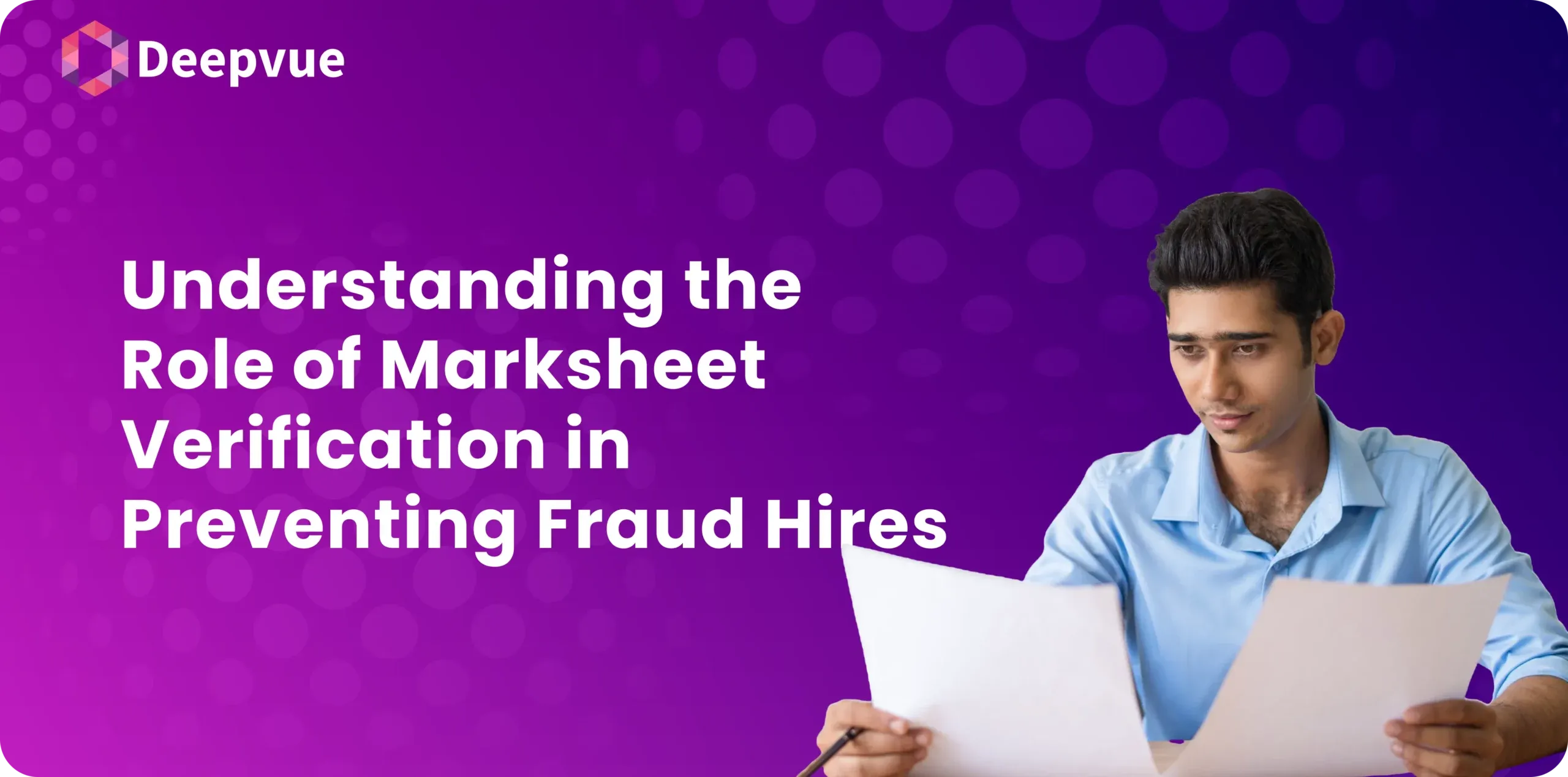 Understanding the Role of Marksheet Verification in Preventing Fraud Hires
