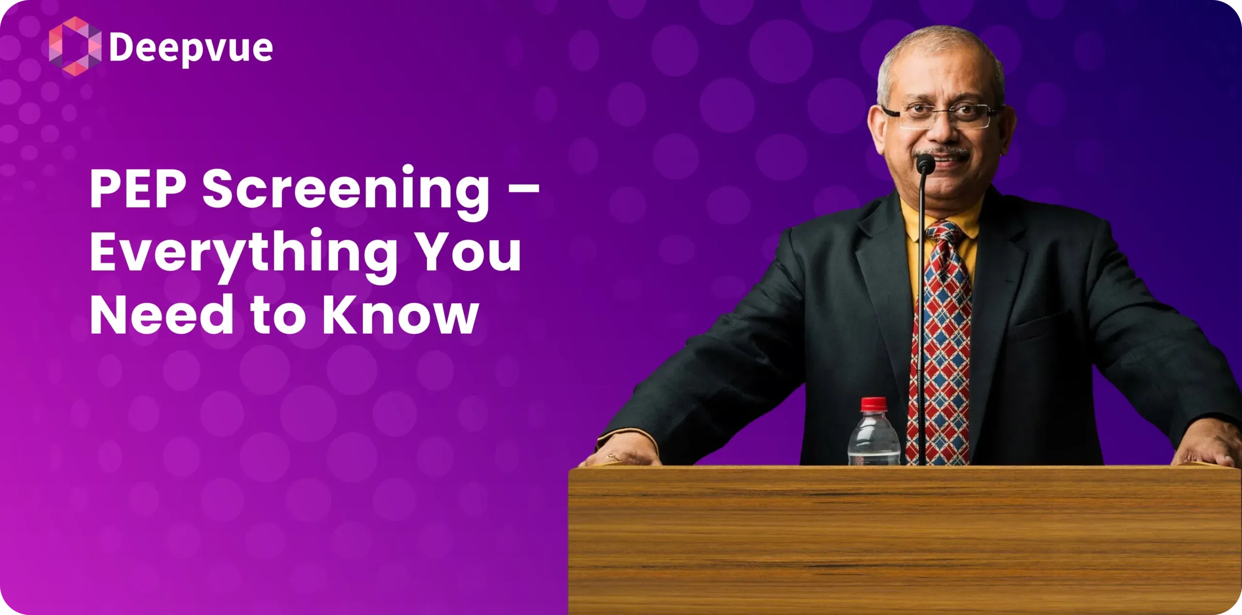 PEP Screening – Everything You Need to Know